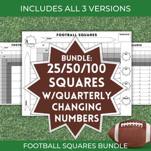 May include: A brown starburst graphic with the text "Bundle: 25/50/100 Squares w/Quarterly Changing Numbers" on a white background. Three printable football squares game sheets are shown, each with a different number of squares. The text "Football Squares Bundle" is at the bottom of the image.
