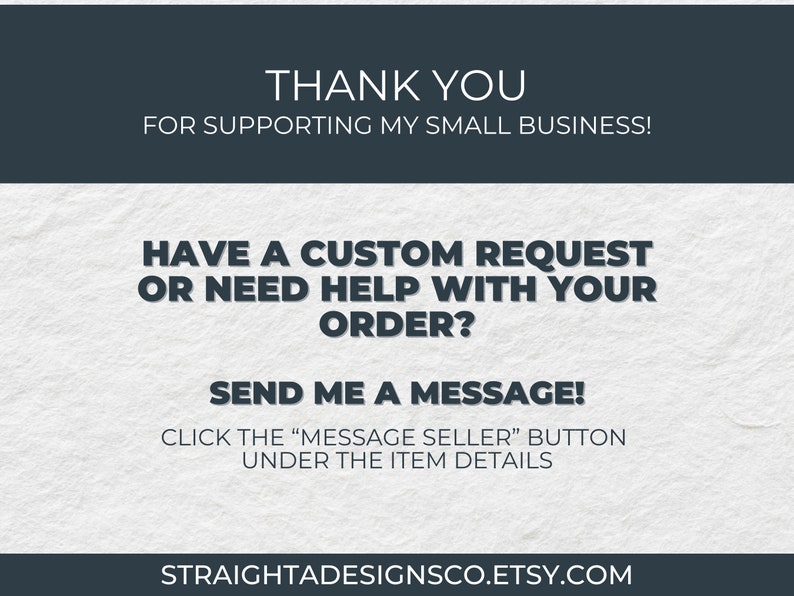 K&ouml;nnte beinhalten: Grafik mit dem Text "THANK YOU FOR SUPPORTING MY SMALL BUSINESS!" und "HAVE A CUSTOM REQUEST OR NEED HELP WITH YOUR ORDER? SEND ME A MESSAGE!". Die Etsy-Shop-URL ist ebenfalls enthalten.