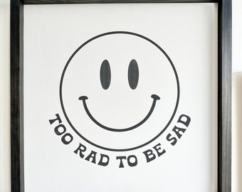 Too Rad To Be Sad smiley face painted wood sign retro teen room wall decor art decoration hippie smiling smile face boho