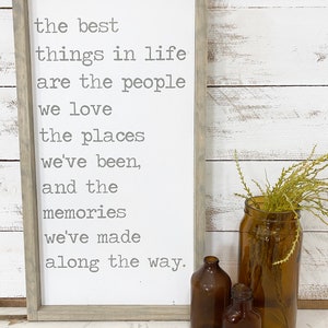 The Best Things in Life Are the People We Love the Places We've Been ...