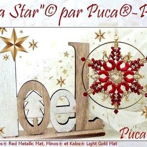 May include: A red and gold beaded snowflake ornament with the text "Ma Star" par Puca®-Paris and Puca® on a white background with a wooden "Noel" sign.
