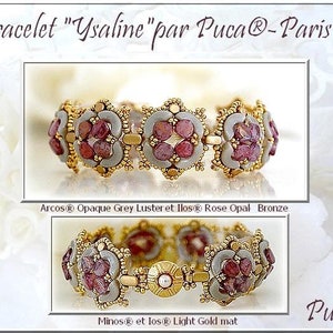 Op de afbeelding: Een armband met een bloemenpatroon gemaakt met opaal grijze en roze opaal kralen. De armband is gemaakt van goudkleurig metaal en heeft de tekst "Bracelet "Ysaline" par Puca®-Paris" en "Arcos® Opaque Grey Luster et Ilos® Rose Opal Bronze" en "Minos® et Ios® Light Gold mat" en "Puca®" op de afbeelding.