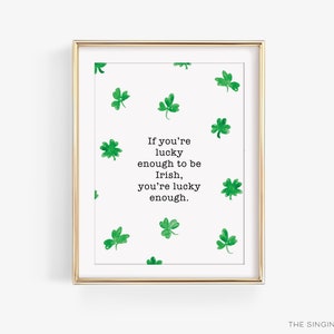 Lucky Enough To Be Irish Watercolor Print | Irish Art Print | Shamrock Clover Painting | Green Decor | Watercolor Ireland | St Patricks Day