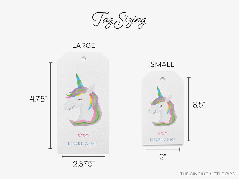 May include: Two gift tags featuring a watercolor illustration of a unicorn with a rainbow mane and horn. The larger tag measures 4.75 inches by 2.375 inches and the smaller tag measures 3.5 inches by 2 inches. Both tags have the text "XX" and "LIESEL ANNE" printed on them.