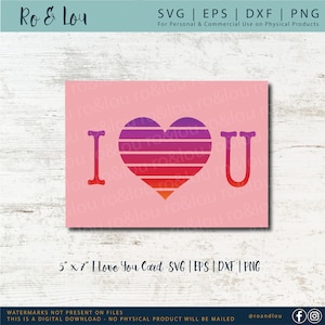 I Love You Card SVG Digital Download - Valentines Day Card SVG - I Heart You Valentine Card SVG File