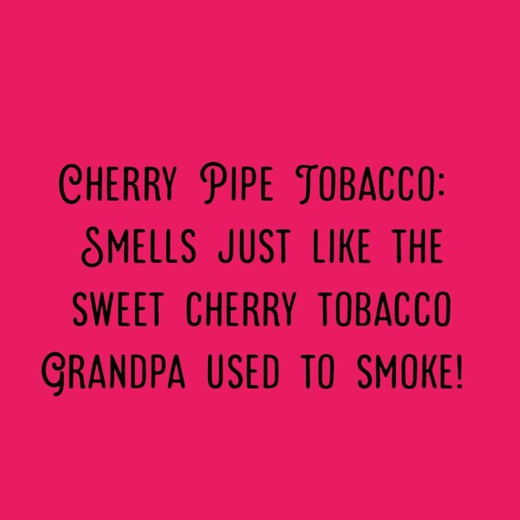 CHERRY PIPE TOBACCO Solid Fragrance Balm Natural, Handmade Vintage Look,  Made to Order 1oz. Smells Like the Tobacco Grandpa Used to Smoke!