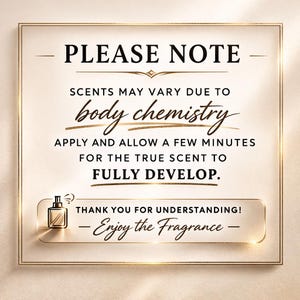 Pode incluir: Um letreiro emoldurado com borda dourada e texto. O texto diz "POR FAVOR, OBSERVE" e explica que os aromas podem variar devido &agrave; qu&iacute;mica corporal. Aconselha aplicar e esperar alguns minutos para que o aroma verdadeiro se desenvolva totalmente. O letreiro termina com "Aproveite a fragr&acirc;ncia".