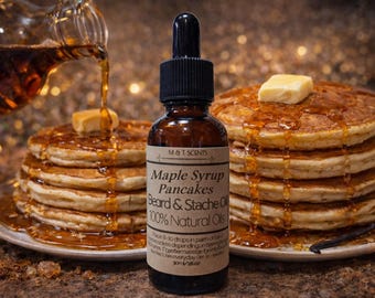 MAPLE SYRUP PANCAKES Beard oil / Mustache Oil / Natural & Organic ingredients / 30ML/1oz rich buttery maple scent