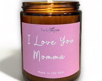 Sacksy Candle Collection -9 oz (I LOVE YOU MOMMA)