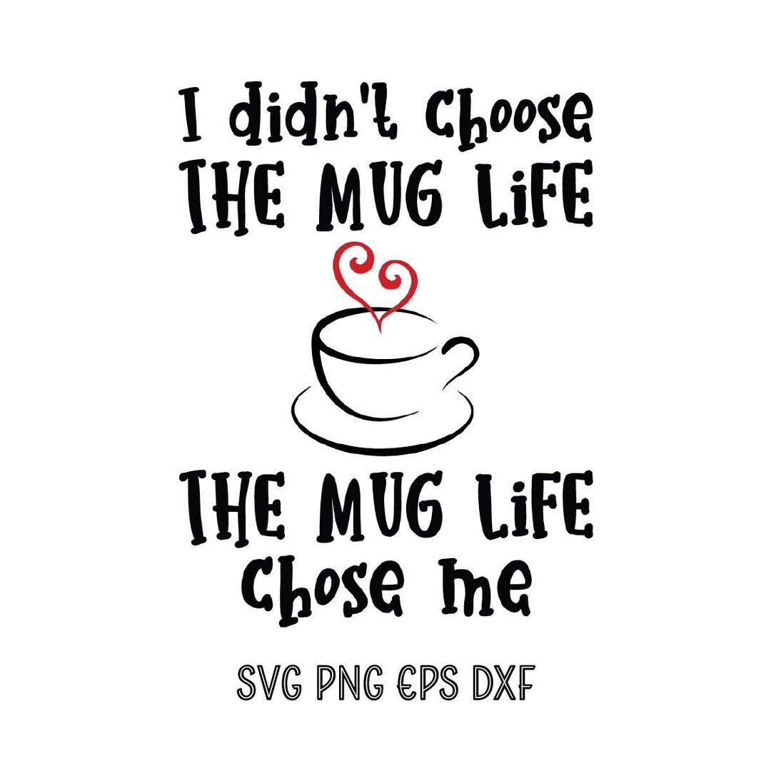 Coffee Mug Life Time SVG Cutting Files for Cricut, Silhouette Cameo