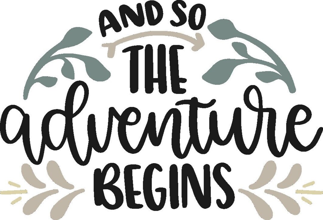 Adventure Begins | Svg | Png | Dxf | Cricut | Cameo | Silhouette ...