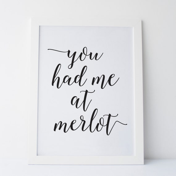 printable art you had me at merlot black and white etsy