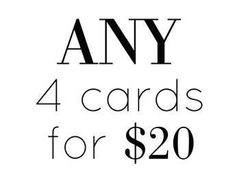 Choose Any 4 Cards (Excludes Foil and Letterpress Cards)