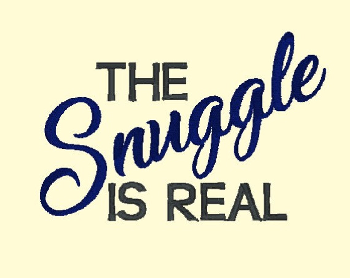 The SNUGGLE is real DOWNLOAD DIGITAL Design 4x4 Etsy