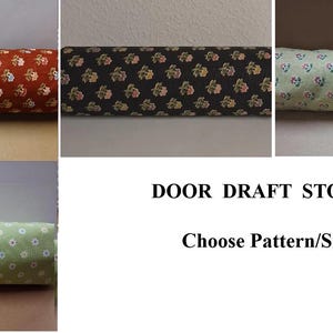 May include: Door draft stoppers in various floral patterns. The image shows four different fabric designs: a rust-colored fabric with white and yellow flowers, a black fabric with yellow and pink flowers, a light green fabric with blue flowers, and a light green fabric with white flowers.