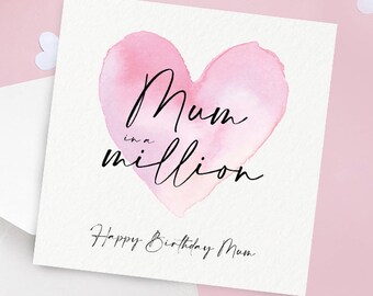 Mum Birthday Card,  Heart Mum Card, Mum in a Million, Happy Birthday Best Mum Card, Mom, Mummy, Mam