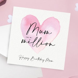 Mum Birthday Card,  Heart Mum Card, Mum in a Million, Happy Birthday Best Mum Card, Mom, Mummy, Mam