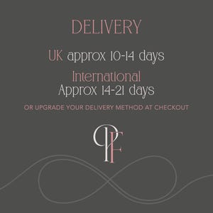 May include: A dark grey graphic with the word "DELIVERY" in pink script. Below, text states "UK approx 10-14 days" and "International Approx 14-21 days." The graphic also includes a logo and decorative lines.