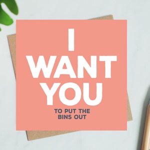 I Want You (to put the bins out) tarjeta