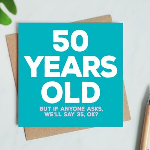 50 Jaar Oud - Grappige 50ste Verjaardagskaart