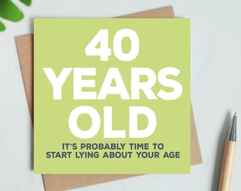 Tarjeta de cumpleaños divertida de 40 años - Tarjeta de cumpleaños 40