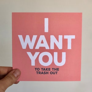 I Want You (to take the trash out) card