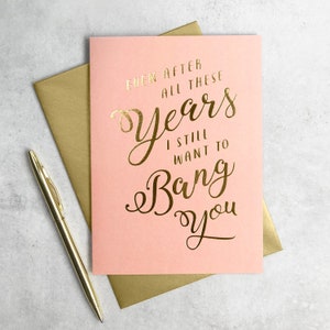 Incluso después de todos estos años todavía quiero golpearte tarjeta de aniversario