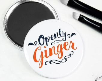 Openly Ginger Pocket Mirror/badge/bottle opener