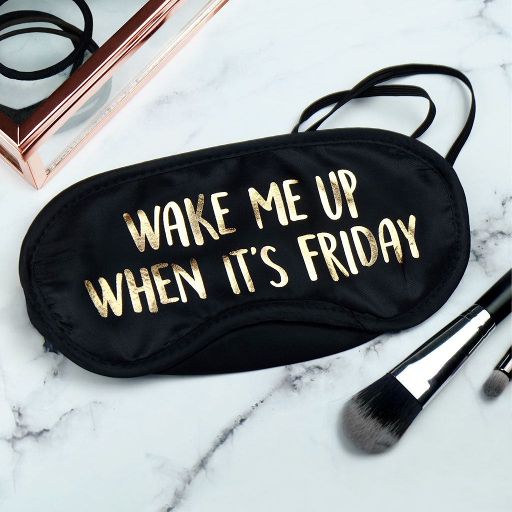 Wake Me up When It's Friday Foil Eye Mask - Etsy