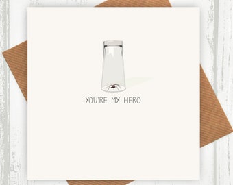 You're My Hero Spider Under A Glass Card