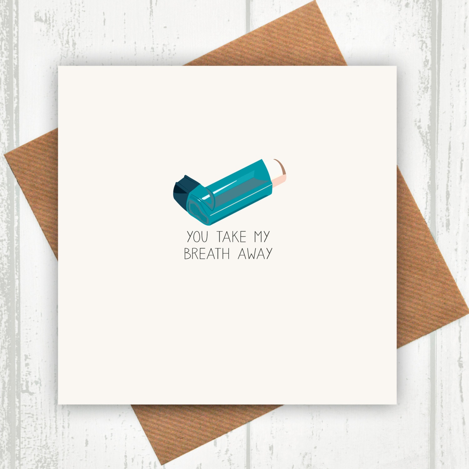 You Take My Breath Away card