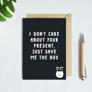 Just Save Me The Box Birthday Card From The Cat Just Save Me The Box Birthday Card From The Cat Just Save Me The Box Birthday Card From The Cat Just Save