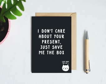 Just Save Me The Box Birthday Card From The Cat