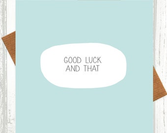 Good Luck and That card