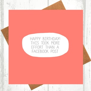 Cartão de aniversário engraçado - isso exigiu mais esforço do que uma postagem no Facebook