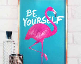 Flamingo Print Be Yourself