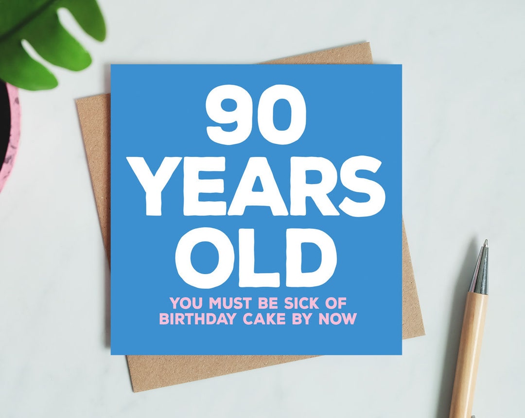 90 Years Old Funny 90th Birthday Card Etsy