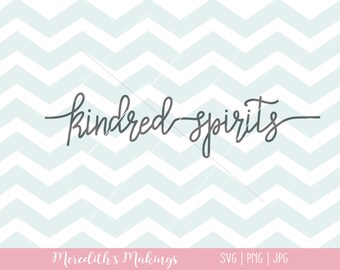 Kindred Spirits SVG - hand lettered wedding gift SVG - kindred spirits cut file - anniversary cut file