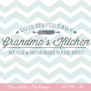 Grandma&#39;s Kitchen SVG | Grandma&#39;s Kitchen - Meals and Memories Made Here | Kitchen sign SVG