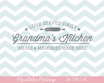 Grandma's Kitchen SVG | Grandma's Kitchen - Meals and Memories Made Here | Kitchen sign SVG