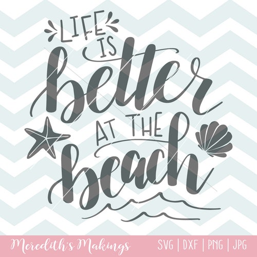 Hand Lettered Beach SVG Life is Better at the Beach SVG Png - Etsy