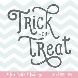 Trick or Treat SVG | Halloween Shirt SVG | Halloween | Cricut | Silhouette |
