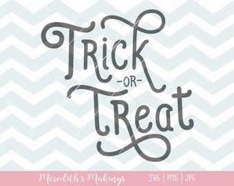 Trick or Treat SVG | Halloween Shirt SVG | Halloween | Cricut | Silhouette |