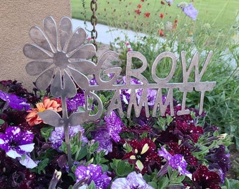 Grow Dammit Metal Garden Art Stake, Garden Flower Decor, Funny Humor Sign, Metal Yard Decoration, Metal Garden Art Gift, Rusty Garden Marker