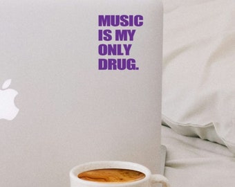 Music Is My Only Drug Vinyl Decal, EDM Rave Sticker