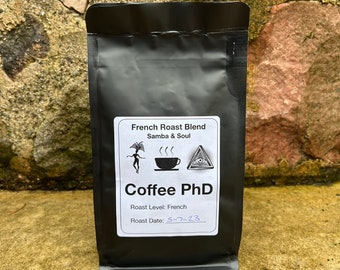 French Roast Blend - Samba & Soul - Freshly Roasted - On Demand - Micro Batches - Ships within 24-hours of being roasted!