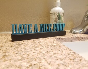 Have a nice Poop FREE SHIPPING, Funny bathroom sign, Bath decoration, Gift idea, Guest room, Cabin, bathroom, Spare Room, Mothers day