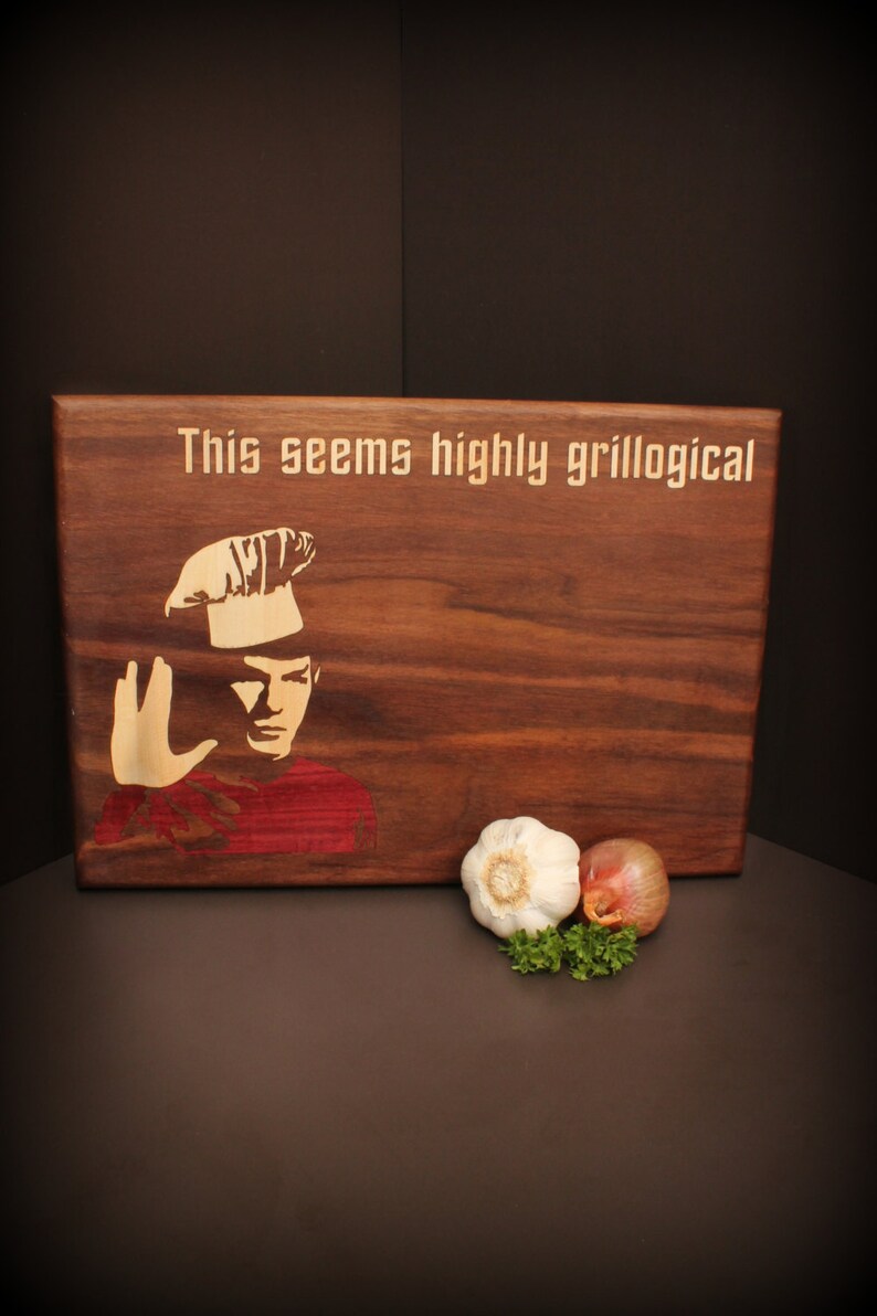 Grill 9x13x34 Highly Grillogical Cutting board Science Fiction unique Christmas Gift Spock Highly Grillogical Trekkies kitchen