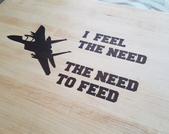 Chop Gun Need to Feed Cutting Board, Funny Kitchen, Navy, Military gift, Pilot, Airplane, jet