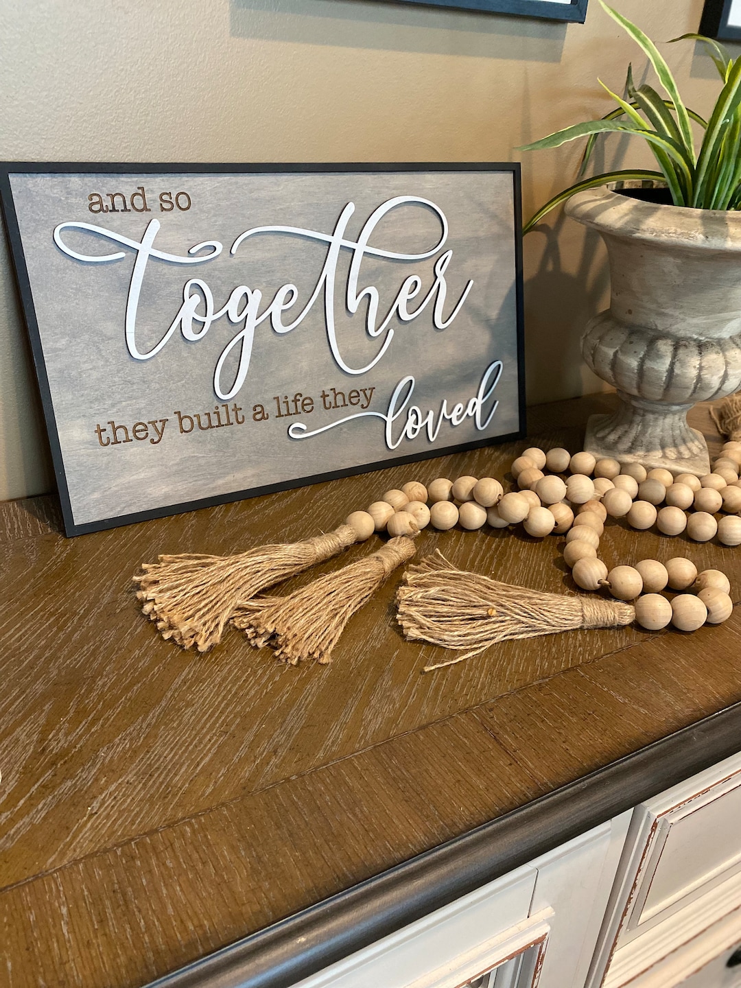 And so Together They Built a Life They Loved, Wooden Sign, 3 ...